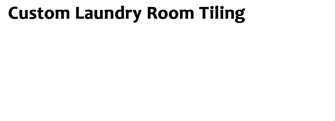 Overlay | Custom Laundry Room Tiling